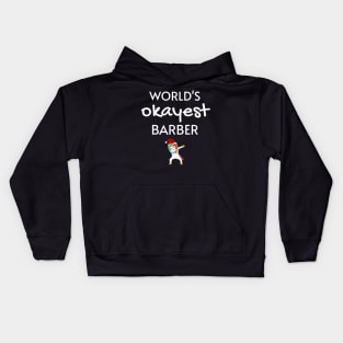 World's Okayest Barber Funny Tees, Unicorn Dabbing Funny Christmas Gifts Ideas for a Barber Kids Hoodie